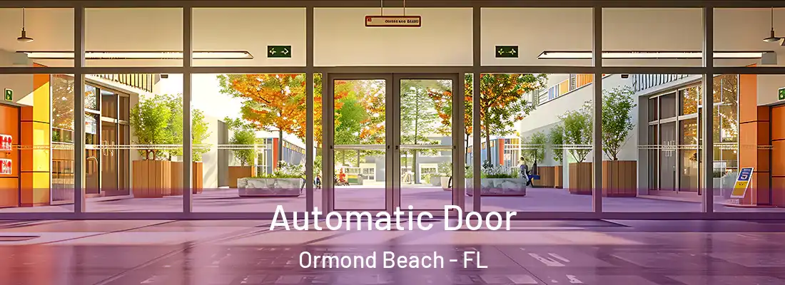 Automatic Door Ormond Beach - FL