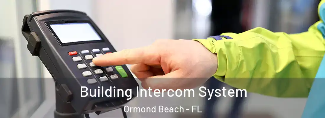  Building Intercom System Ormond Beach - FL
