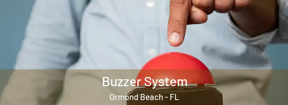  Buzzer System Ormond Beach - FL