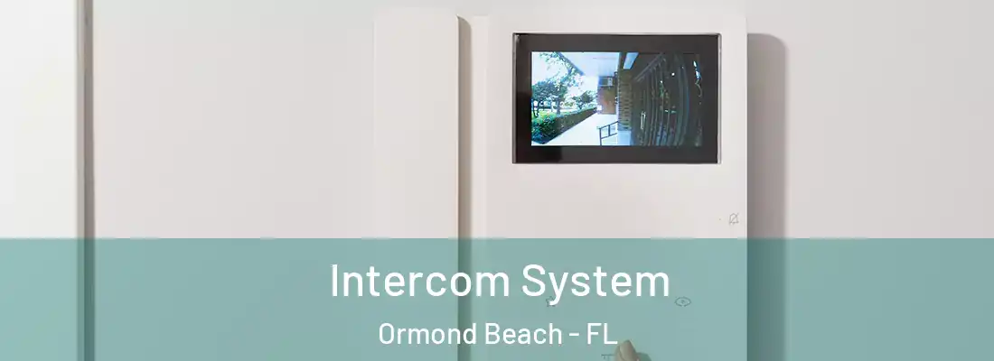  Intercom System Ormond Beach - FL