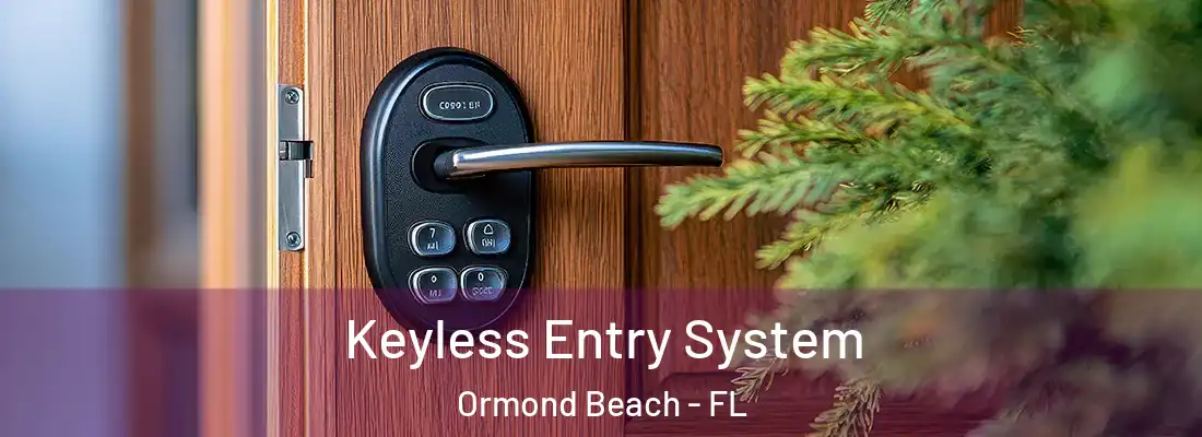  Keyless Entry System Ormond Beach - FL