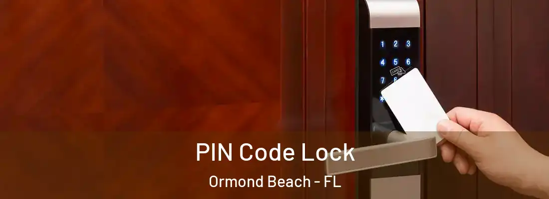  PIN Code Lock Ormond Beach - FL