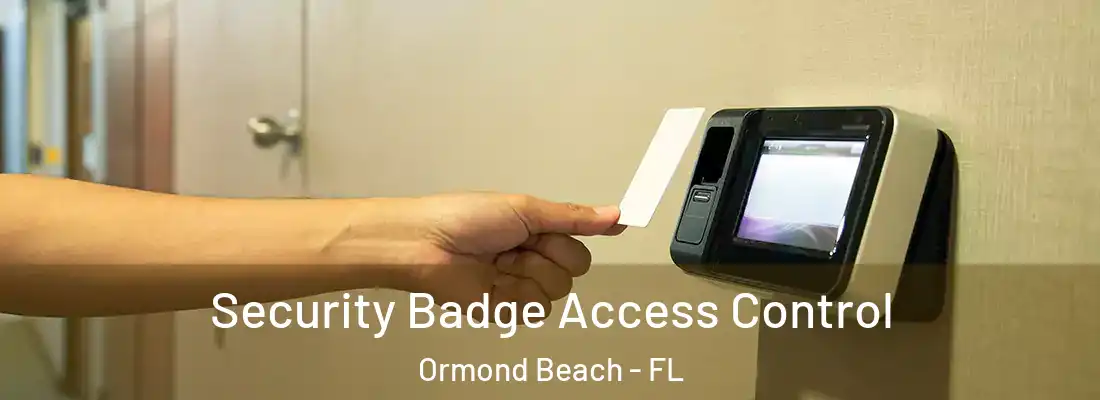 Security Badge Access Control Ormond Beach - FL